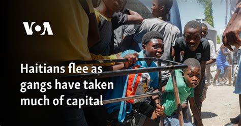 Haitians flee as gangs have taken much of capital .